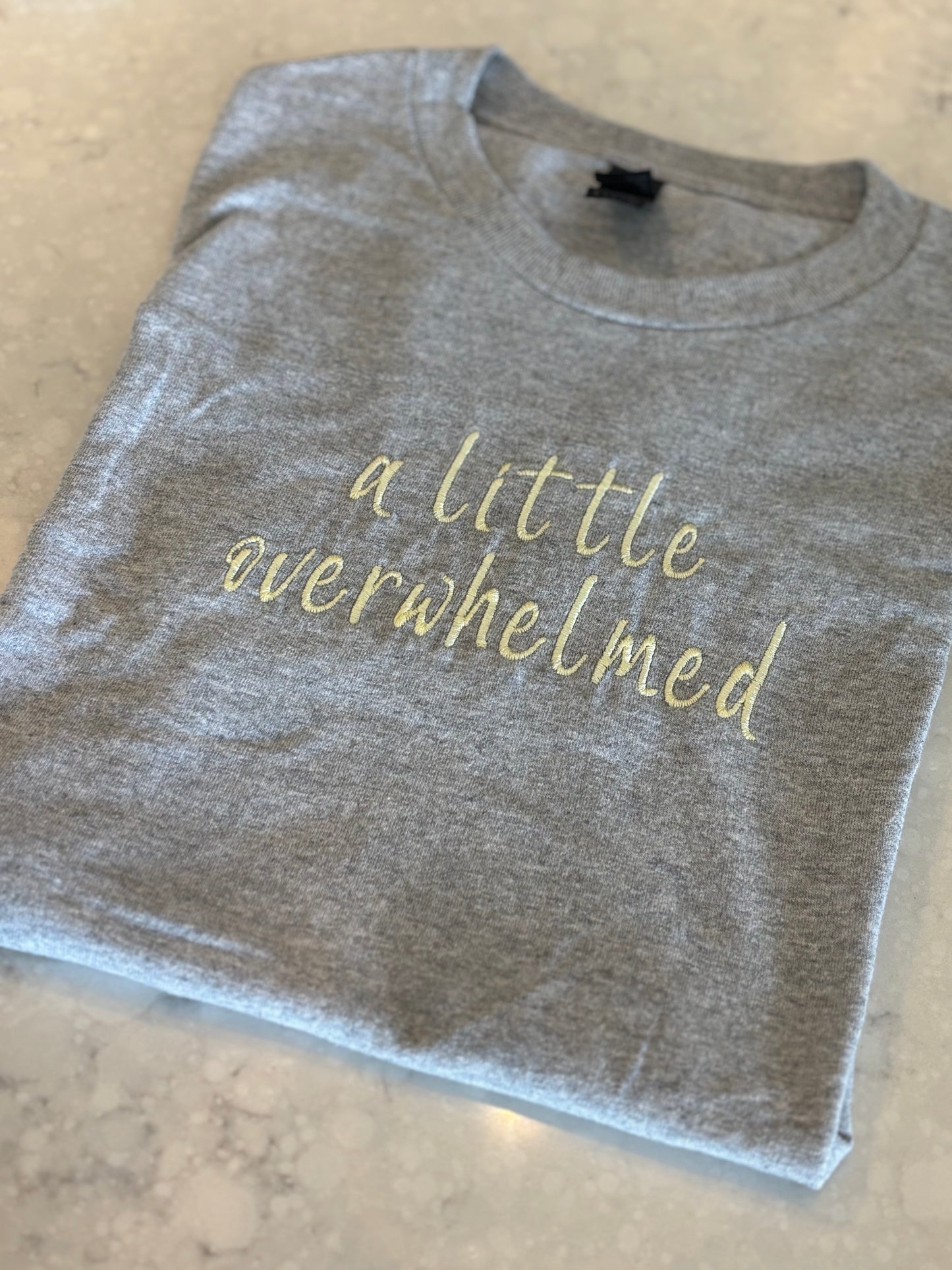 A Little Overwhelmed t-shirt